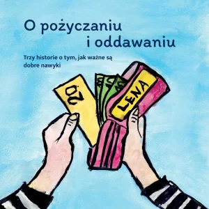 Dzieci napisały książkę dla dzieci. O pożyczaniu i oddawaniu